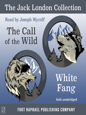 cover image of The Jack London Collection--Call of the Wild and White Fang--Unabridged